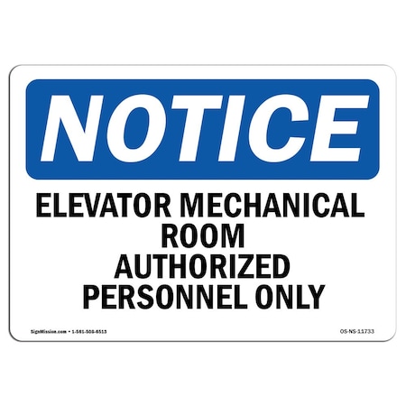 Signmission OSHA Sign, 7" H, 10" W, Aluminum, Elevator Mechanical Room Authorized Personnel Only Sign, Landscape OS-NS-A-710-L-11733